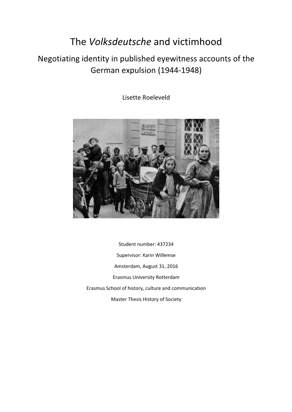 The Volksdeutsche and Victimhood Negotiating Identity in Published Eyewitness Accounts of the German Expulsion (1944-1948)