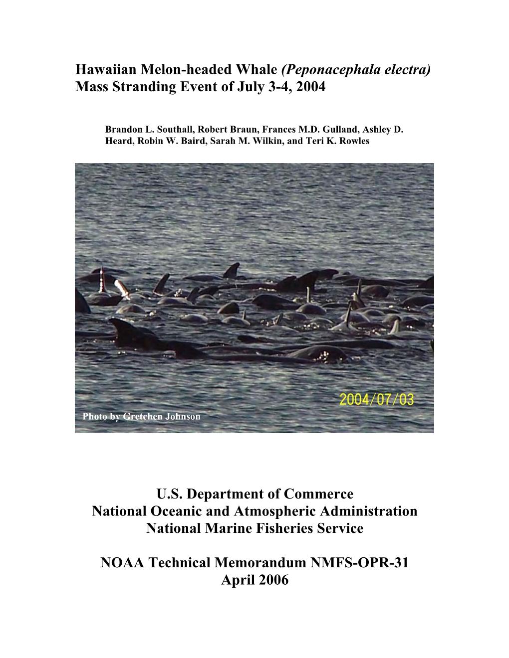 Hawaiian Melon-Headed Whale (Peponacephala Electra) Mass Stranding Event of July 3-4, 2004