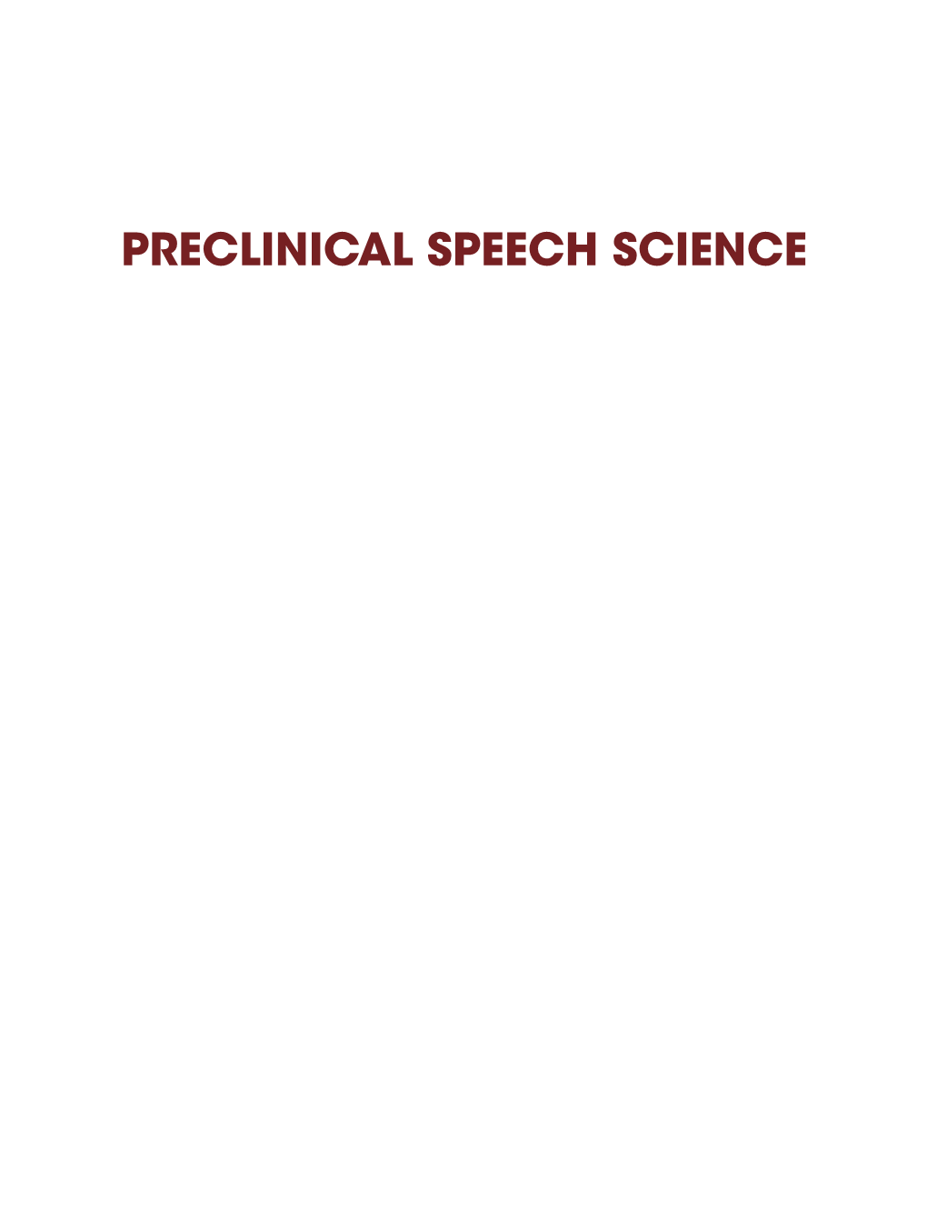 Preclinical Speech Science