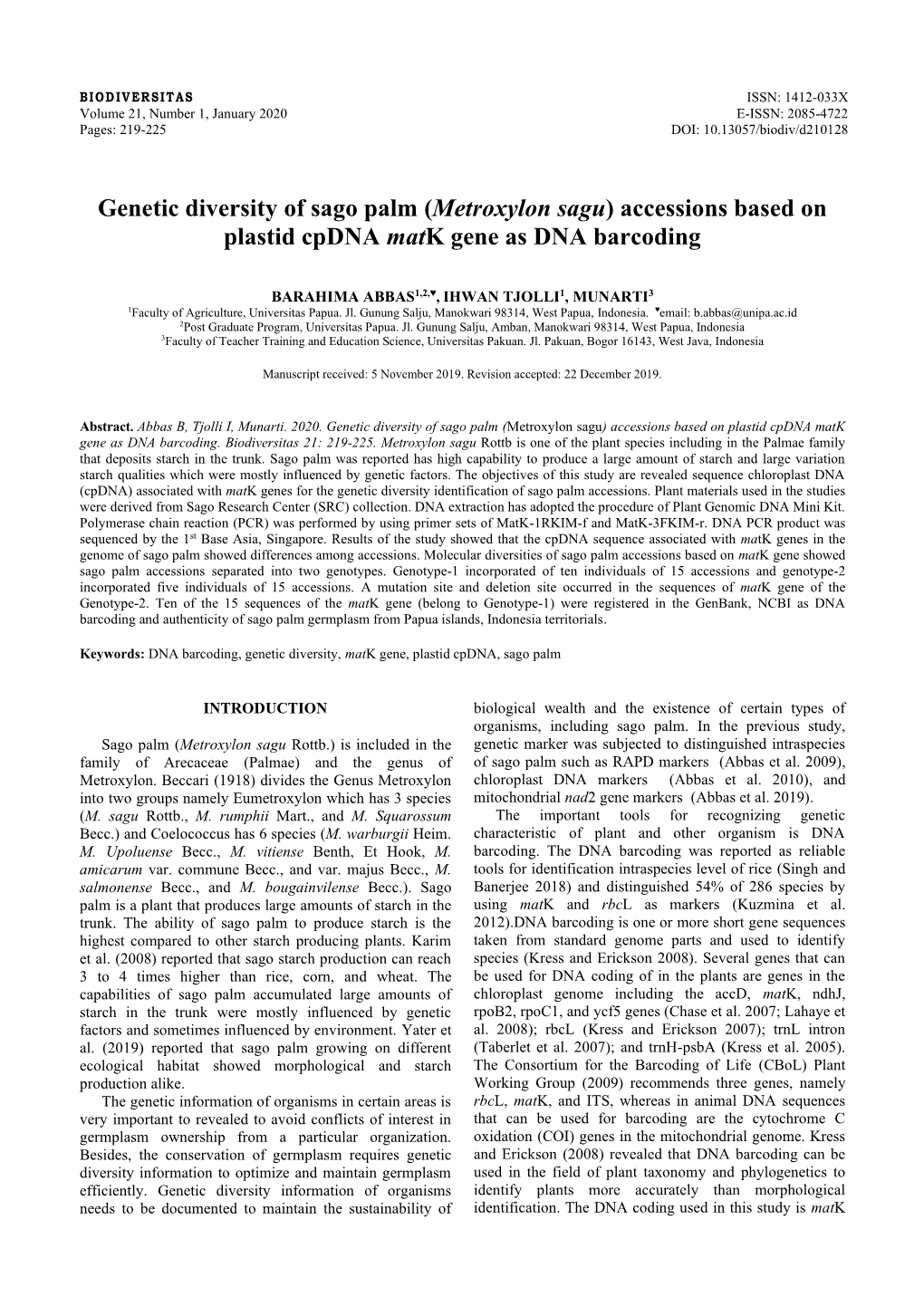 Genetic Diversity of Sago Palm (Metroxylon Sagu) Accessions Based on Plastid Cpdna Matk Gene As DNA Barcoding