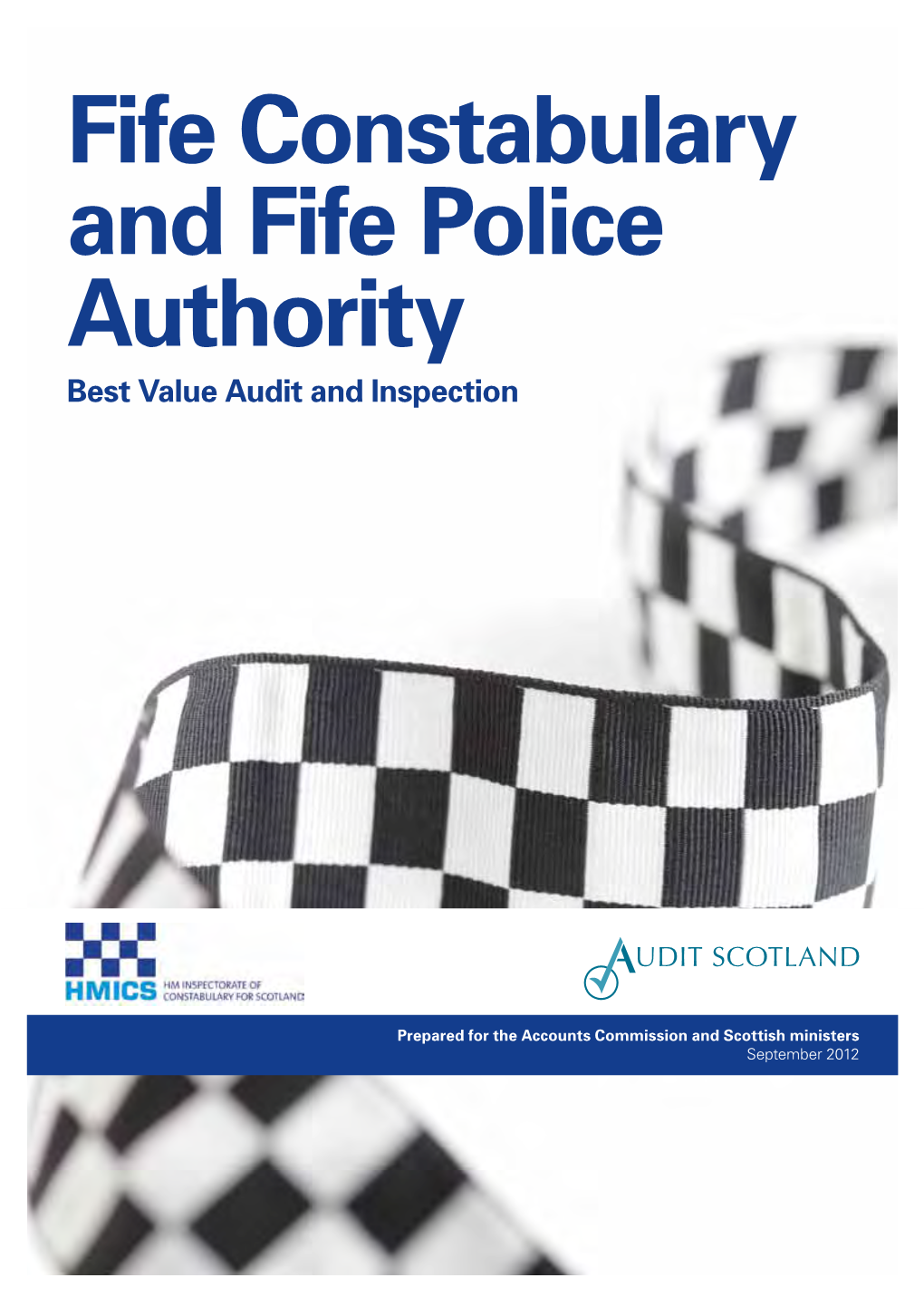 Fife Constabulary and Fife Police Authority Best Value Audit and Inspection
