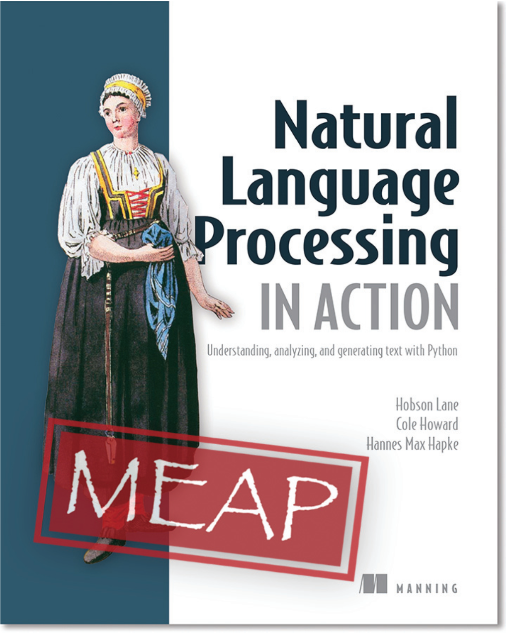 Natural Language Processing in Action: Understanding, Analyzing, and Generating Text with Python MEAP