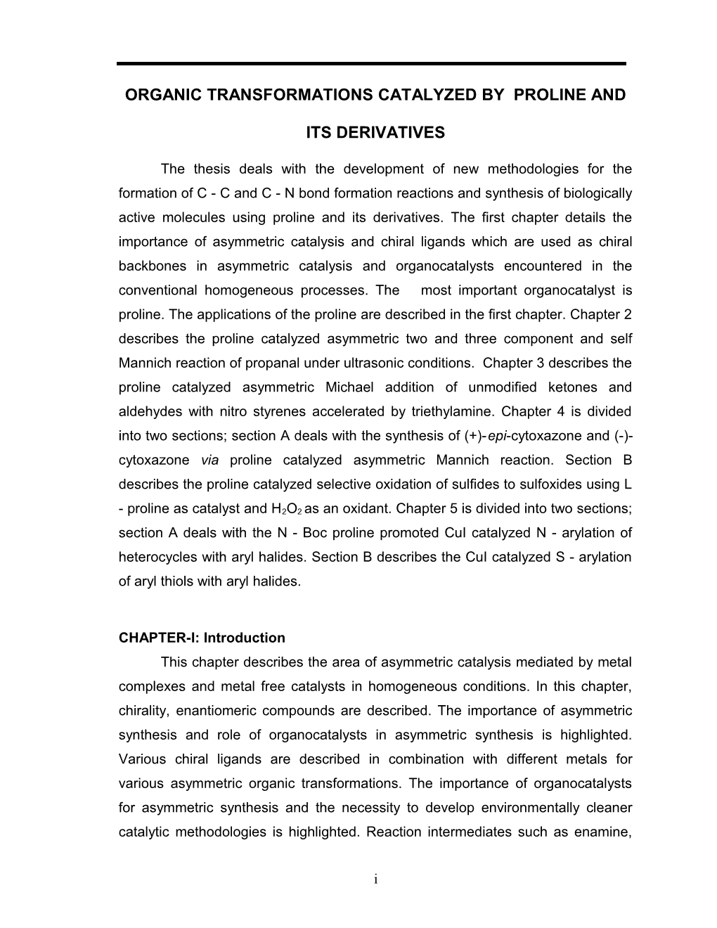 Organic Transformations Catalyzed by Proline and Its Derivatives