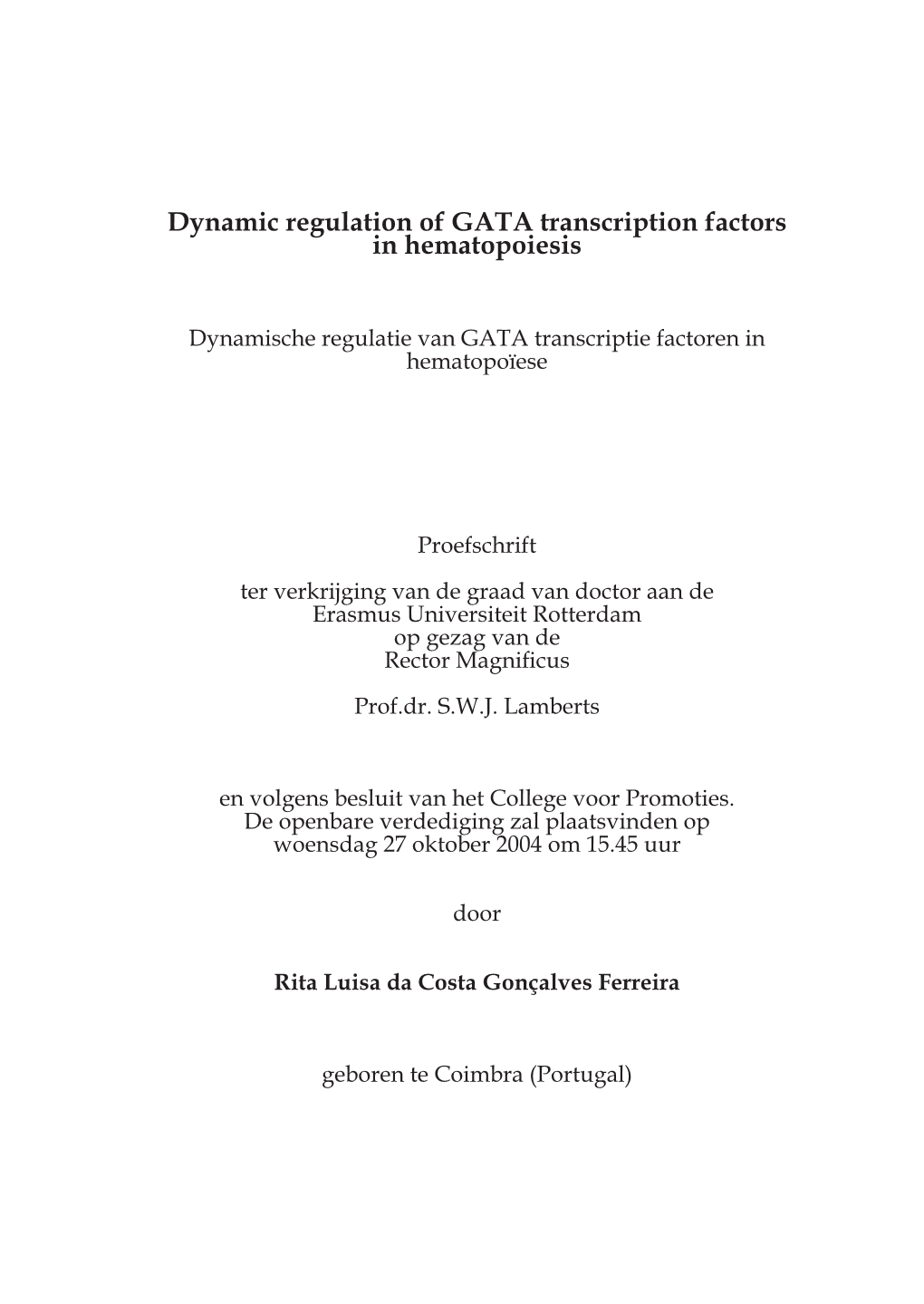 Dynamic Regulation of GATA Transcription Factors in Hematopoiesis
