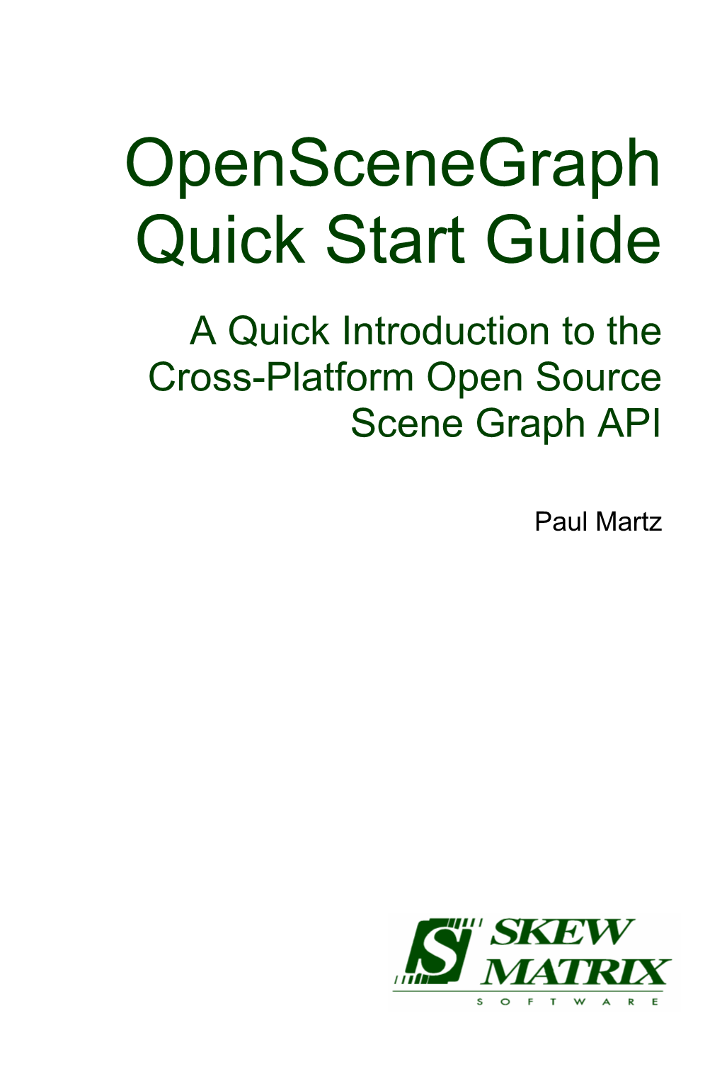Openscenegraph Quick Start Guide a Quick Introduction to the Cross-Platform Open Source Scene Graph API