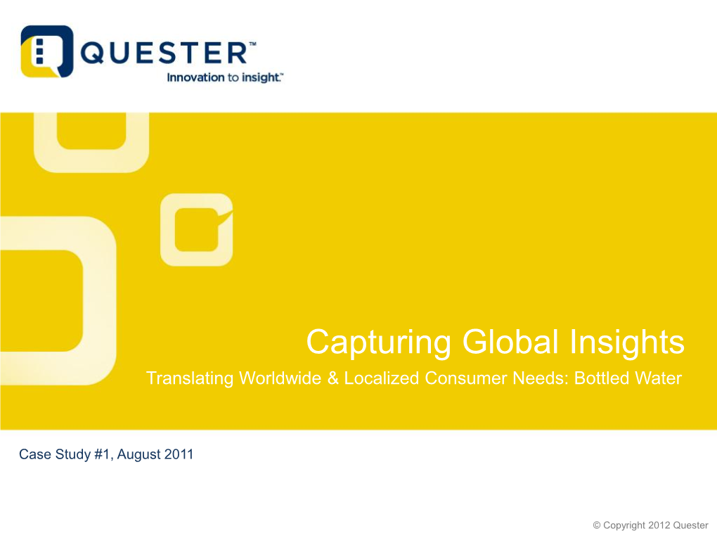 Capturing Global Insights Translating Worldwide & Localized Consumer Needs: Bottled Water