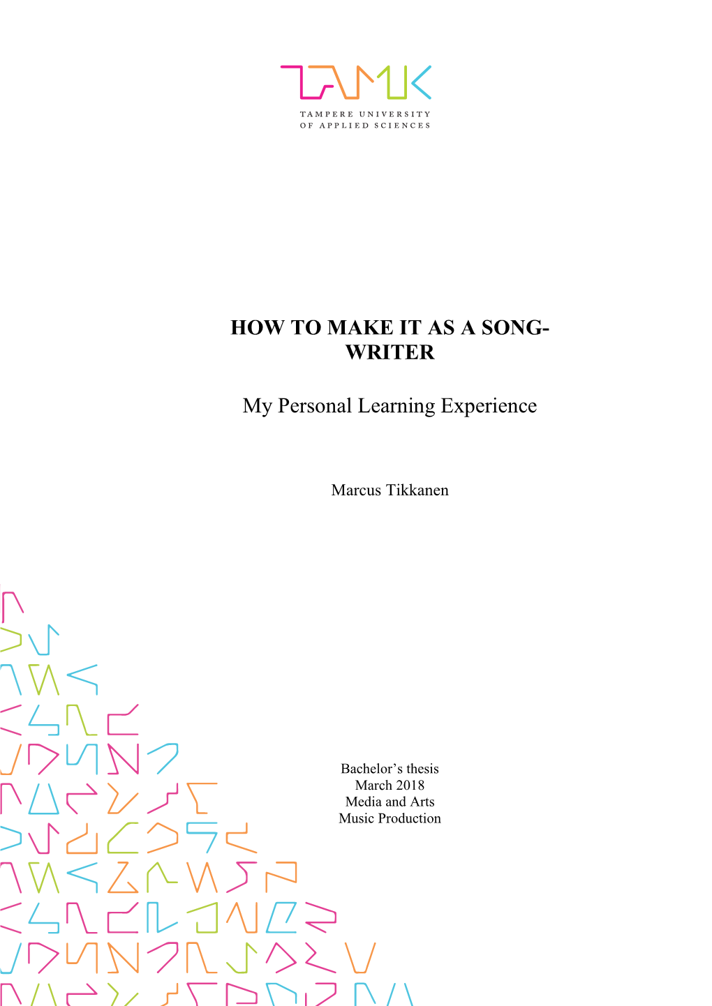 HOW to MAKE IT AS a SONG- WRITER My Personal Learning