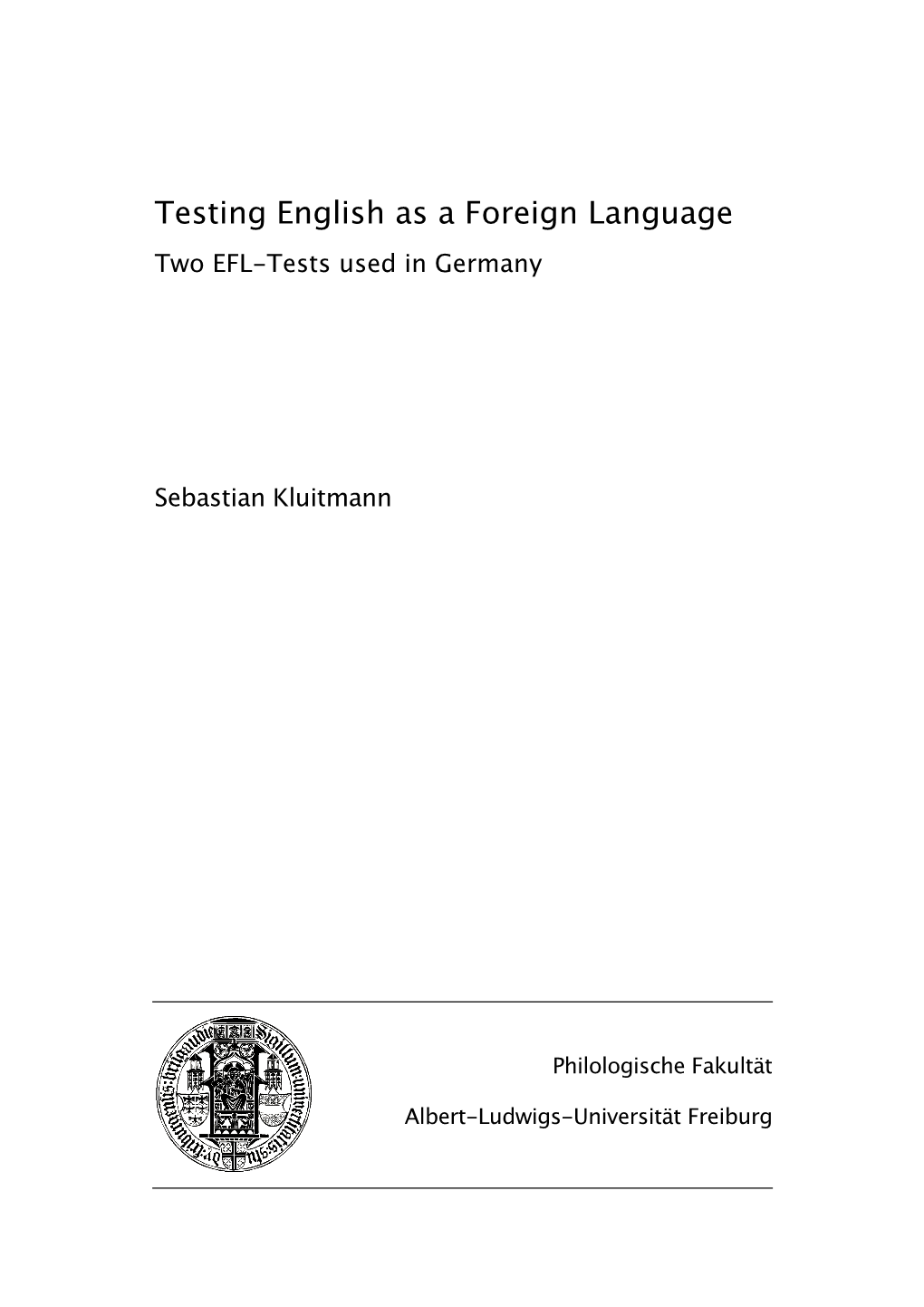 Testing English As a Foreign Language Two EFL-Tests Used in Germany