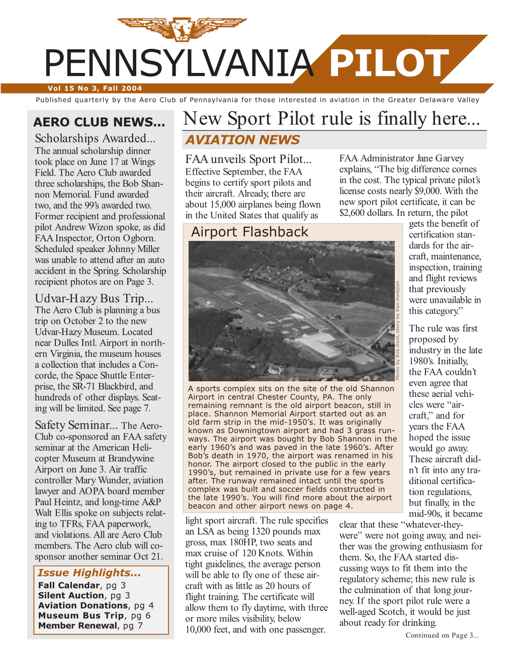 Fall 2004 Published Quarterly by the Aero Club of Pennsylvania for Those Interested in Aviation in the Greater Delaware Valley AERO CLUB NEWS