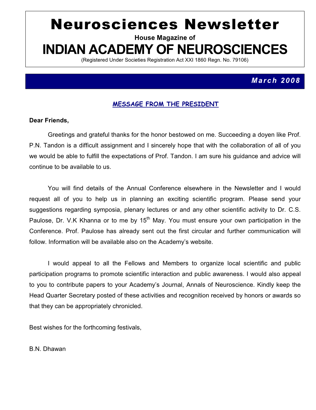 Neurosciences Newsletter House Magazine of INDIAN ACADEMY of NEUROSCIENCES (Registered Under Societies Registration Act XXI 1860 Regn