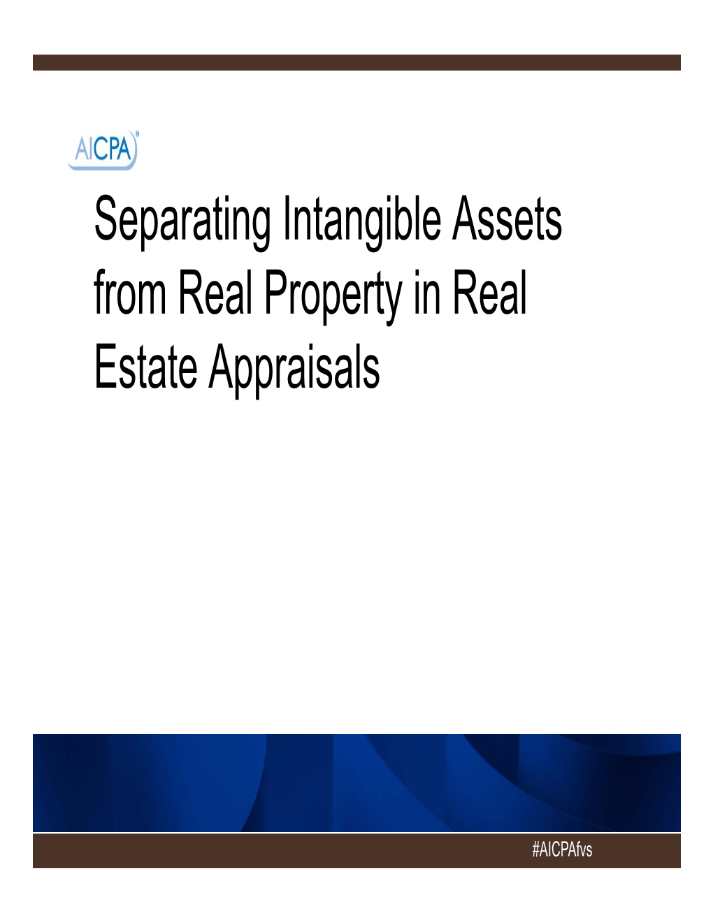 Separating Intangible Assets from Real Property in Real Estate Appraisals
