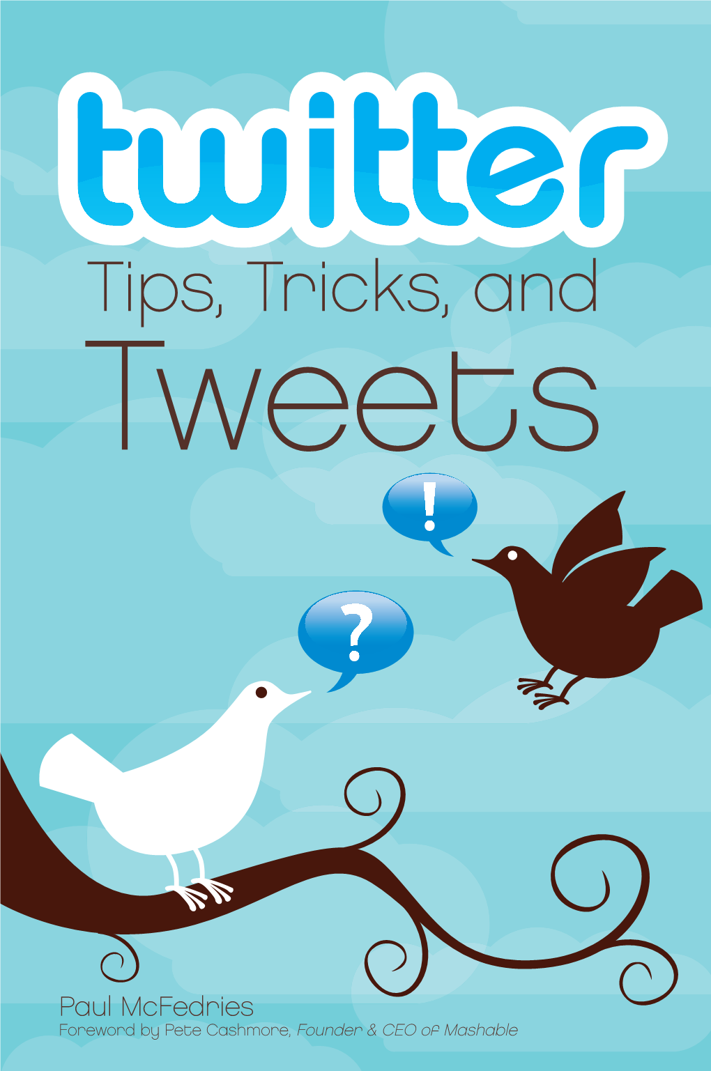 Tips, Tricks, and Tweets