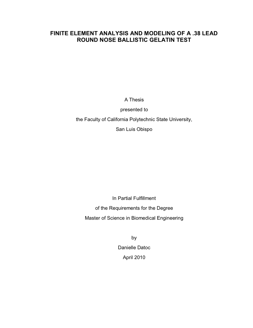 Finite Element Analysis and Modeling of a .38 Lead Round Nose Ballistic Gelatin Test