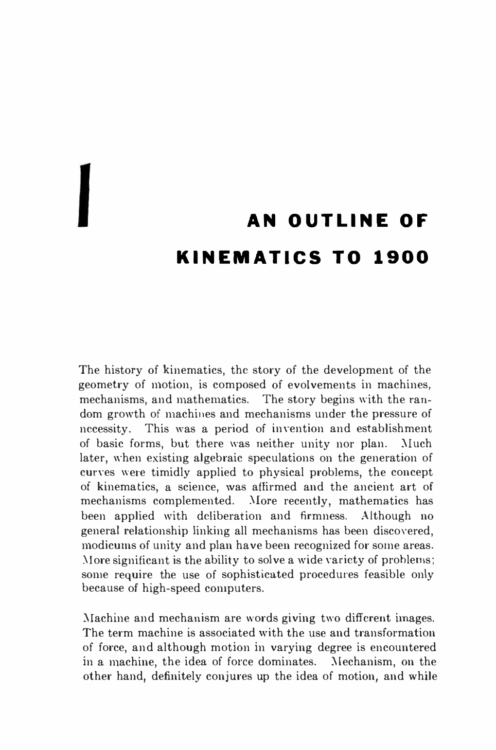 KINEMATIC SYNTHESIS of LINKAGES Forces Do Exist, They Are Relatively Small and Unimportant Compared with the Exploitation of Motion