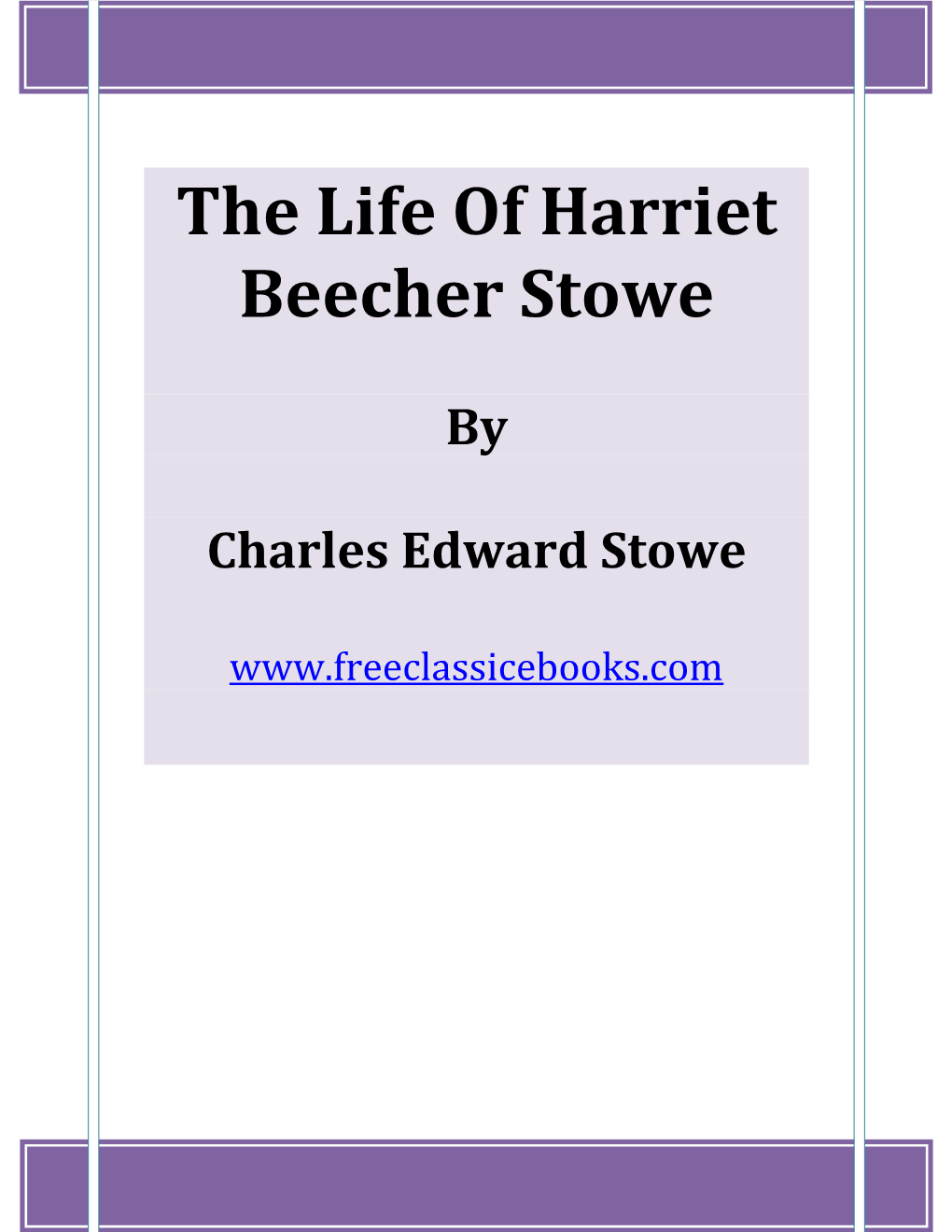 The Life of Harriet Beecher Stowe