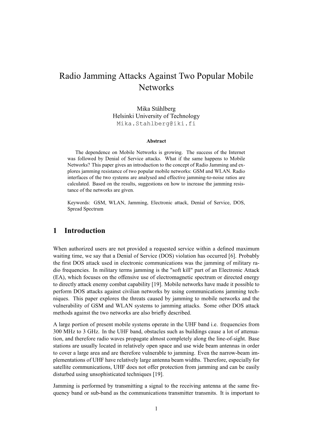 Radio Jamming Attacks Against Two Popular Mobile Networks