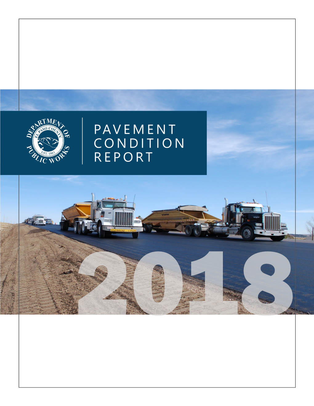 Pavement Condition Report 2018 Maintaining Roads Is a Lot Like Maintaining a Vehicle