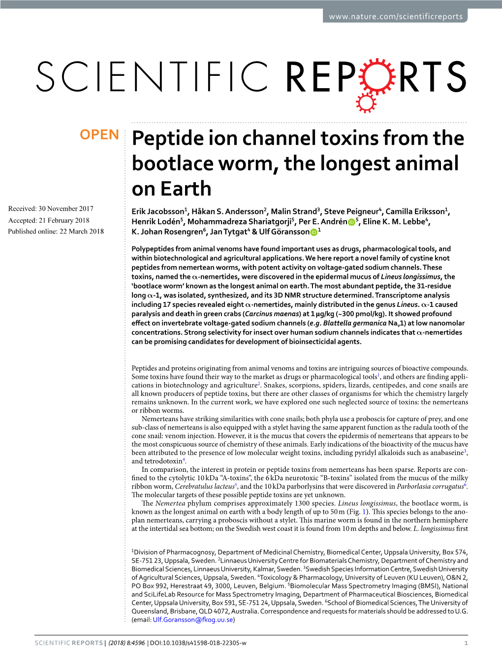 Peptide Ion Channel Toxins from the Bootlace Worm, the Longest Animal on Earth Received: 30 November 2017 Erik Jacobsson1, Håkan S