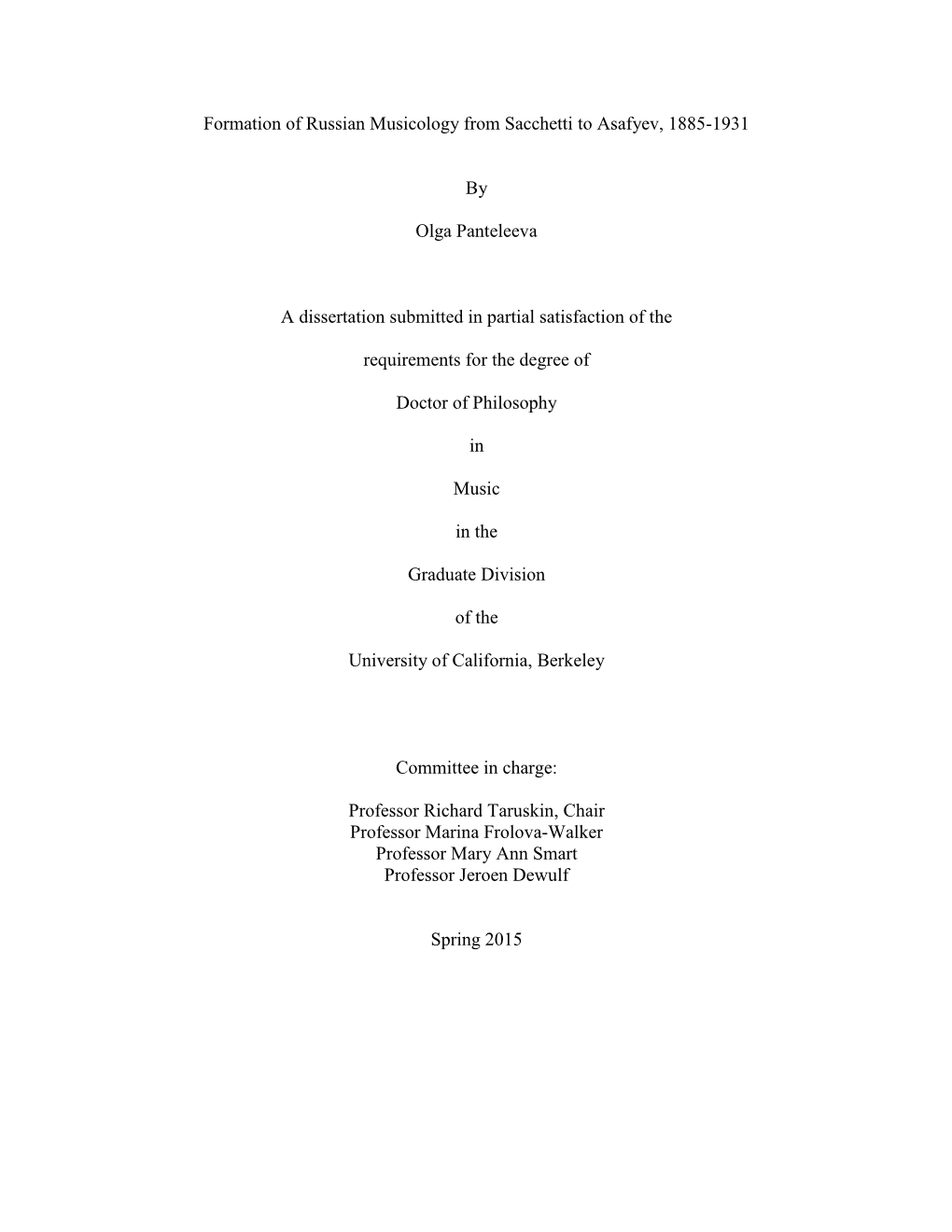 Formation of Russian Musicology from Sacchetti to Asafyev, 1885-1931 by Olga Panteleeva a Dissertation Submitted in Partial Sati