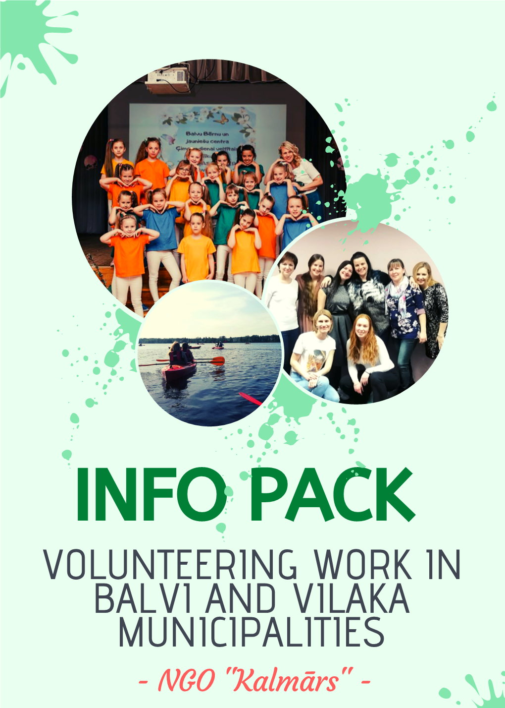 INFO PACK VOLUNTEERING WORK in BALVI and VILAKA MUNICIPALITIES - NGO "Kalmārs" - CONTENT