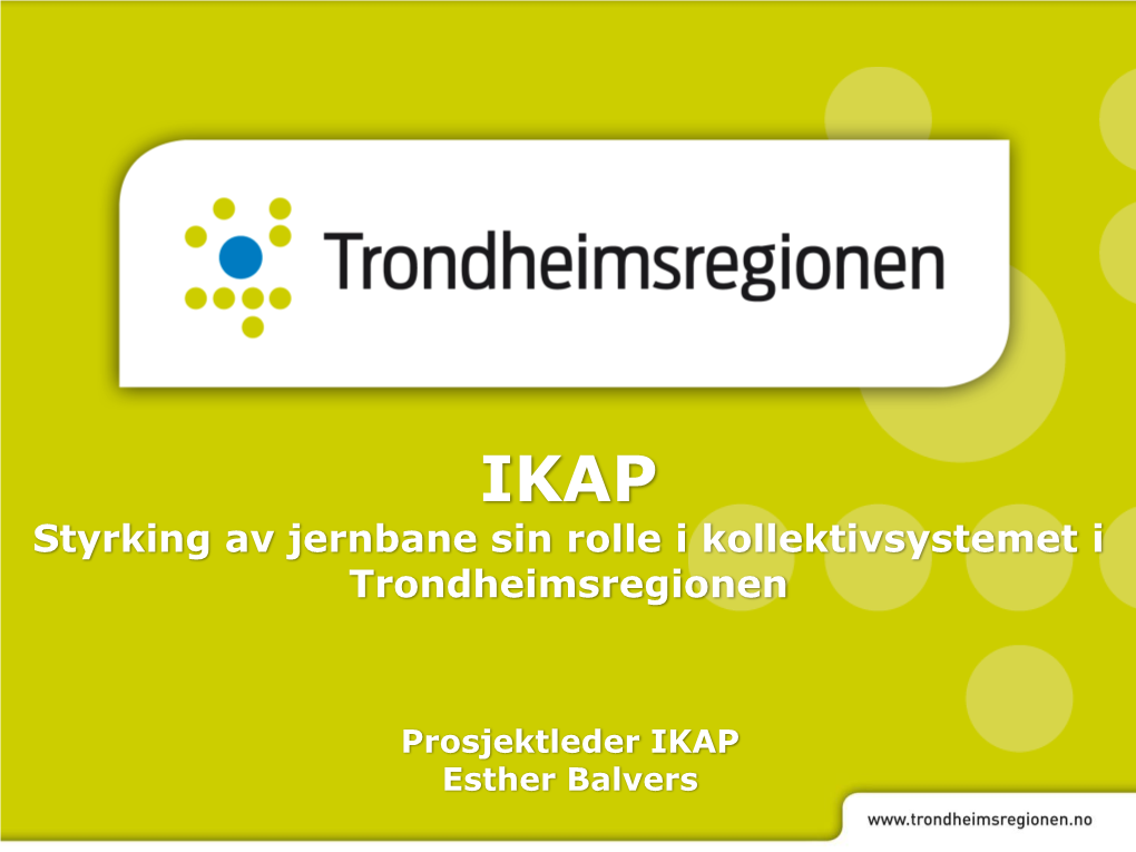 Jernbaneutvikling I Trondheimsregionen – Esther Balvers