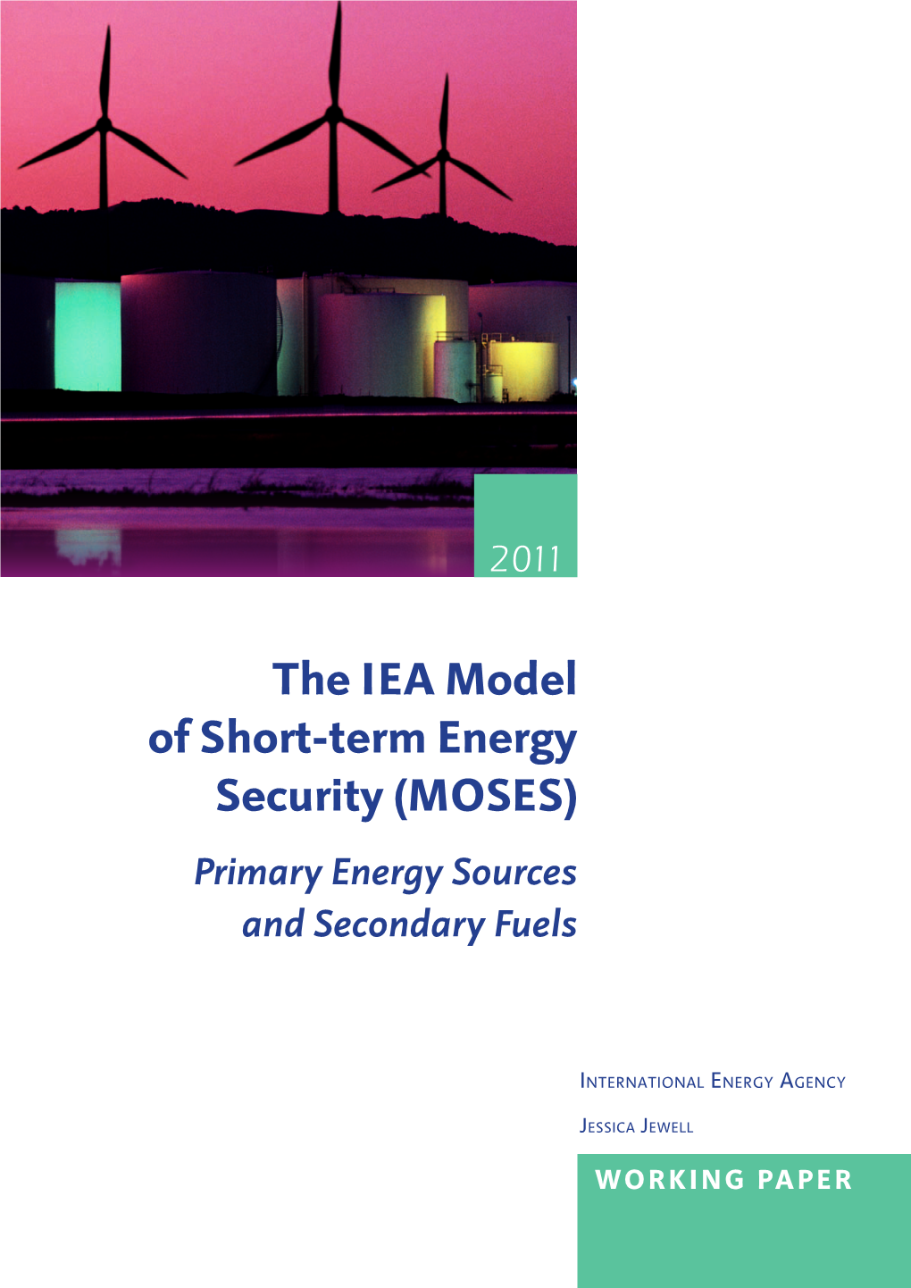 The IEA Model of Short-Term Energy Security (MOSES) Primary Energy Sources and Secondary Fuels
