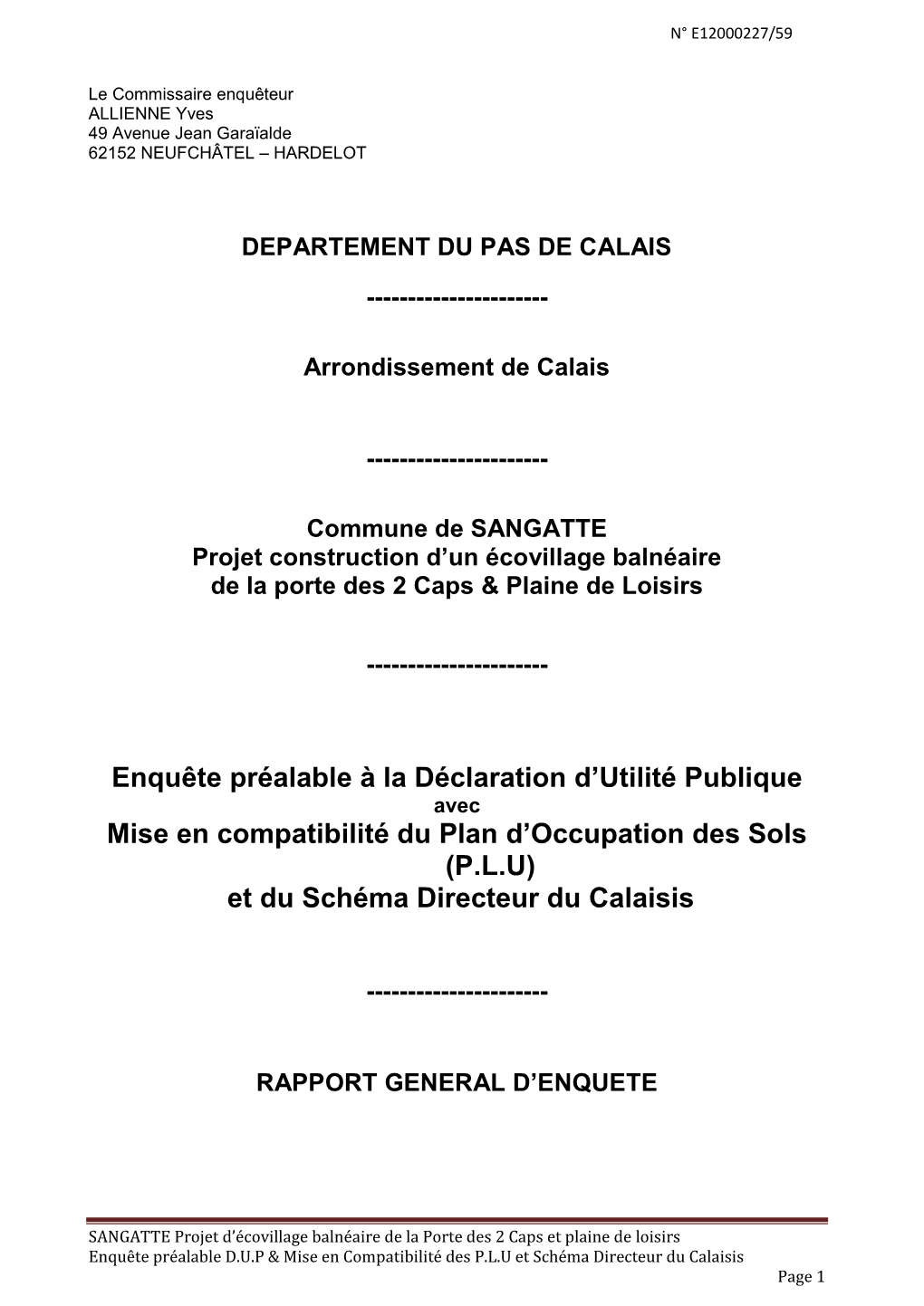 Plus Pour Assurer Une Relative Continuité Entre Le Projet Et Le Bourg De Sangatte, Les Emplacements Réservés Sont Modifiés