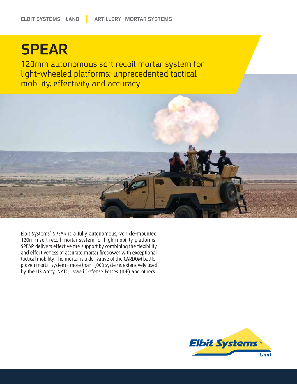 SPEAR 120Mm Autonomous Soft Recoil Mortar System for Light-Wheeled Platforms; Unprecedented Tactical Mobility, Effectivity and Accuracy