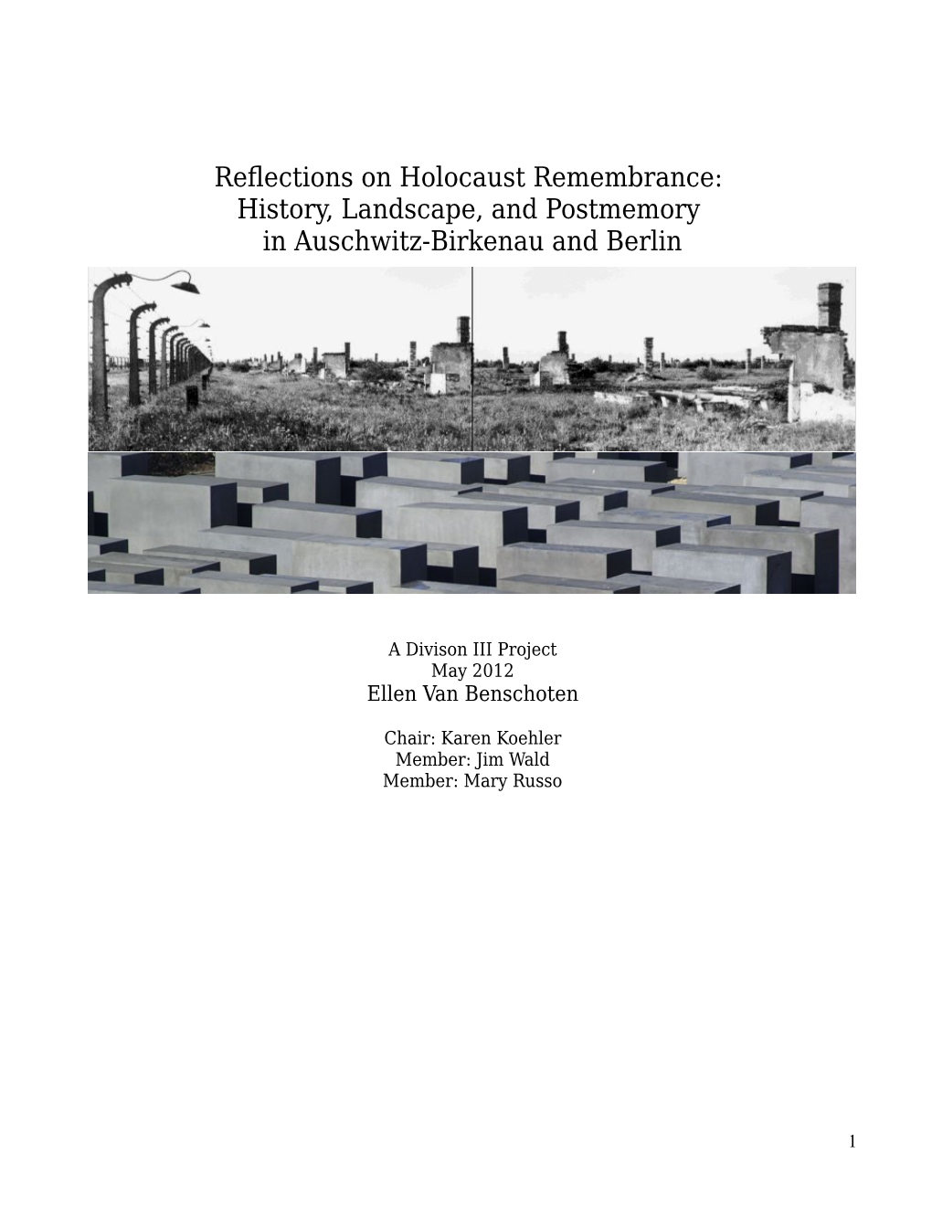 Reflections on Holocaust Remembrance: History, Landscape, and Postmemory in Auschwitz-Birkenau and Berlin