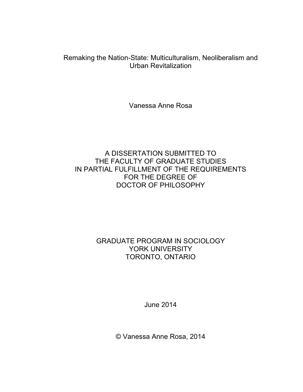 Multiculturalism, Neoliberalism and Urban Revitalization Vanessa Anne Rosa a DISSERTATION SUBMITTED T