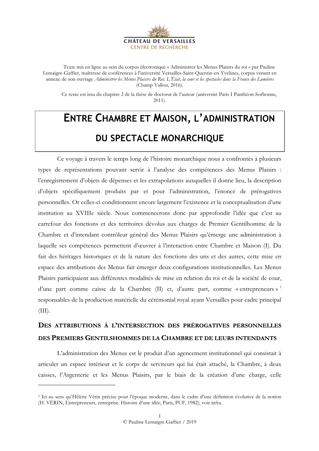 Entre Chambre Et Maison, L'administration Du