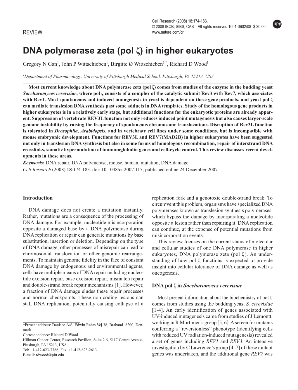 DNA Polymerase Zeta (Pol Ζ) in Higher Eukaryotes Gregory N Gan1, John P Wittschieben1, Birgitte Ø Wittschieben1,*, Richard D Wood1