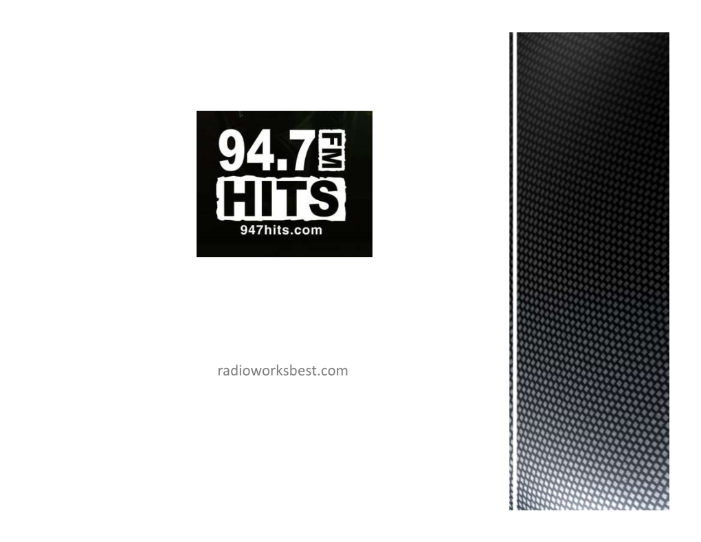 94.7 FM Format: Contemporary Hit Radio Target Audience