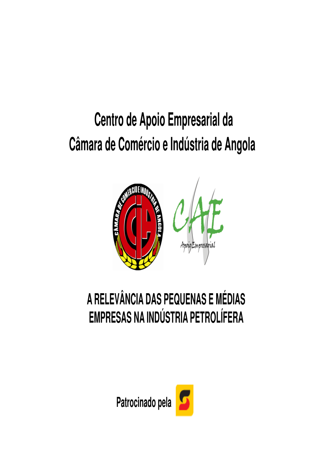 Centro De Apoio Empresarial Da Câmara De Comércio E Indústria De Angola