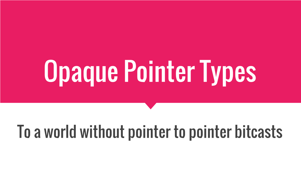 Opaque Pointer Types