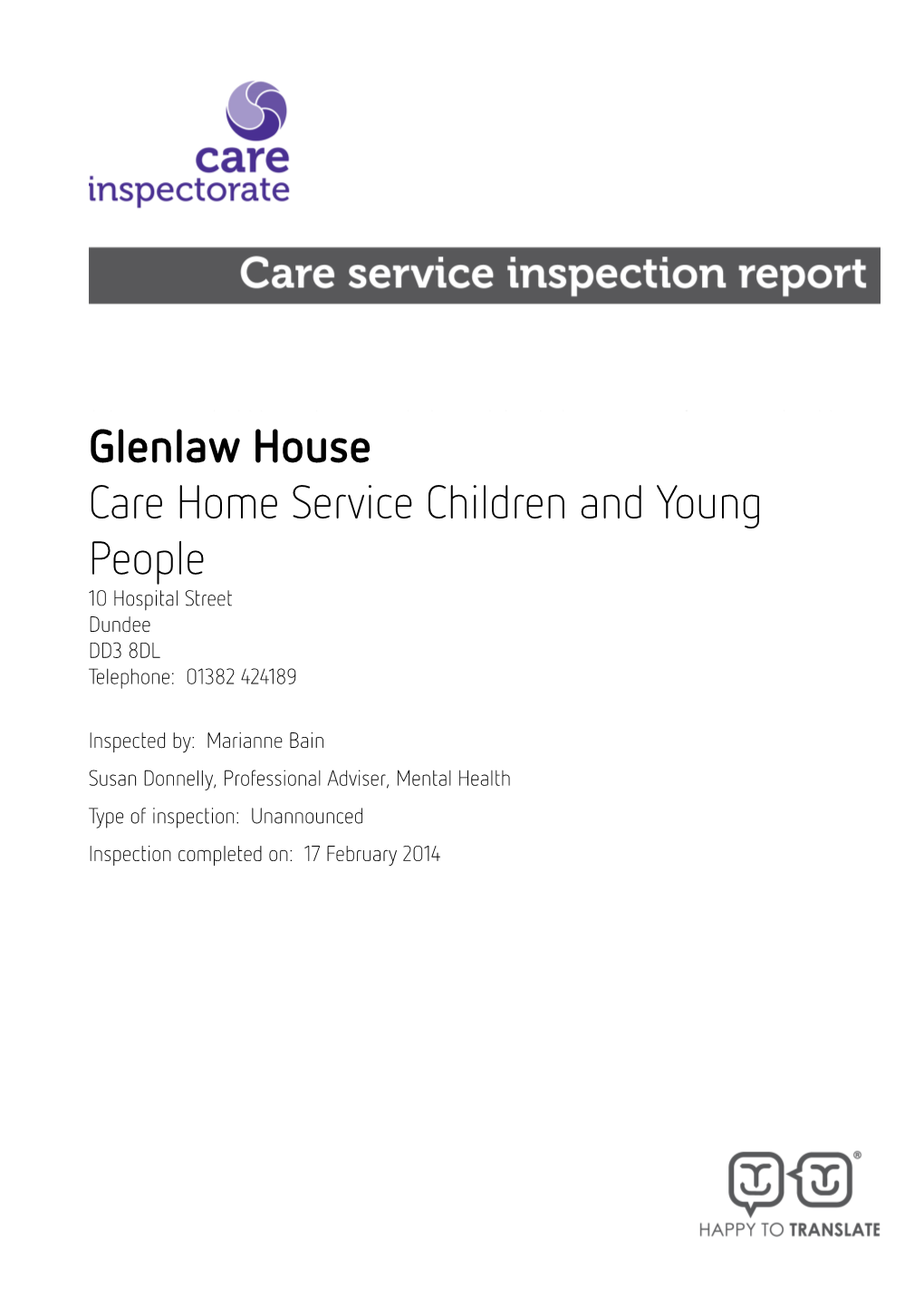 Glenlaw House Care Home Service Children and Young People 10 Hospital Street Dundee DD3 8DL Telephone: 01382 424189