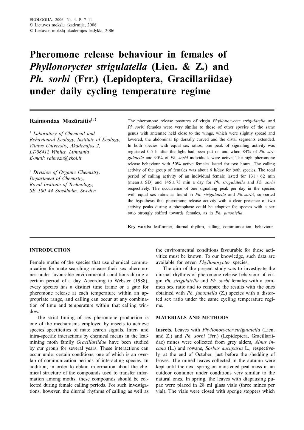 Pheromone Release Behaviour in Females of Phyllonorycter Strigulatella (Lien