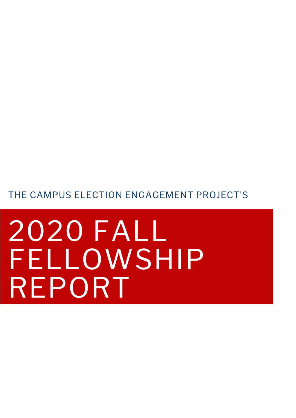 2020 Fall Fellowship Report Table of Contents