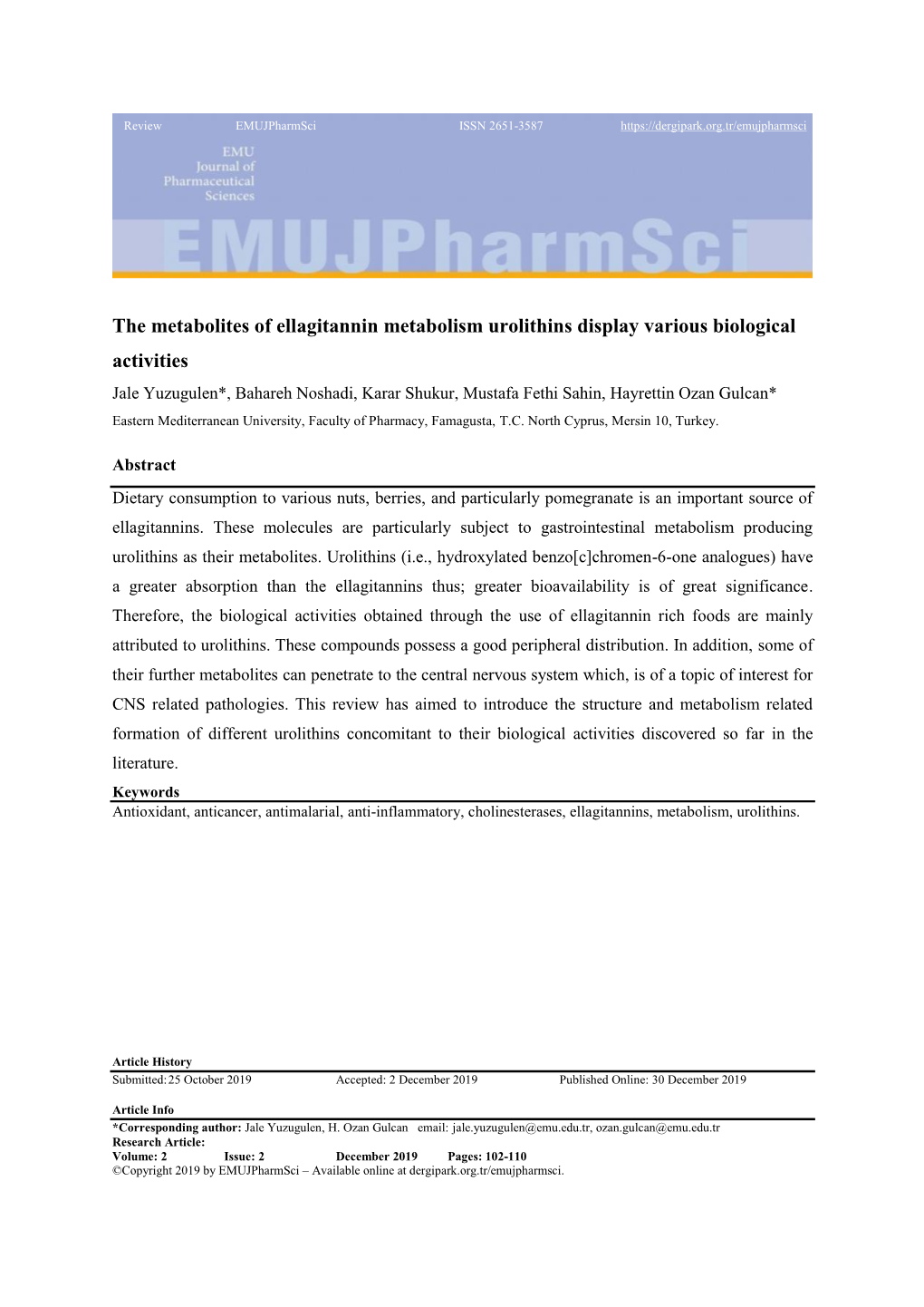 The Metabolites of Ellagitannin Metabolism Urolithins Display