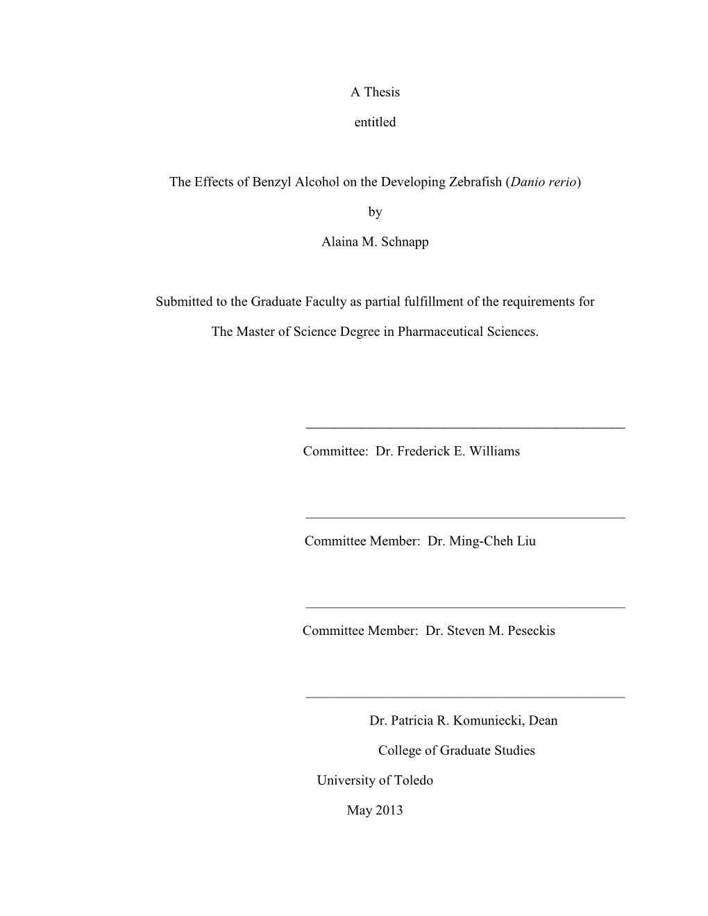 A Thesis Entitled the Effects of Benzyl Alcohol on the Developing