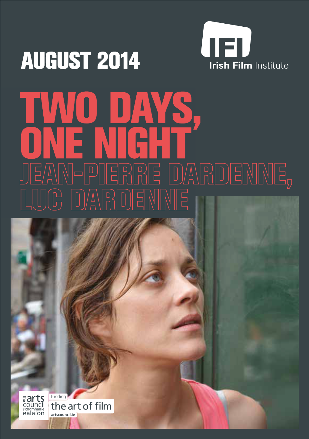 August 2014 Two Days, One Night the Irish Film Institute