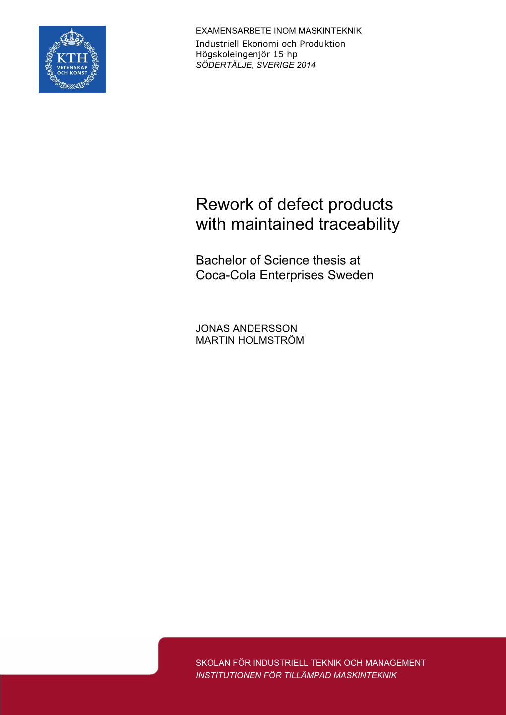 Rework of Defect Products with Maintained Traceability