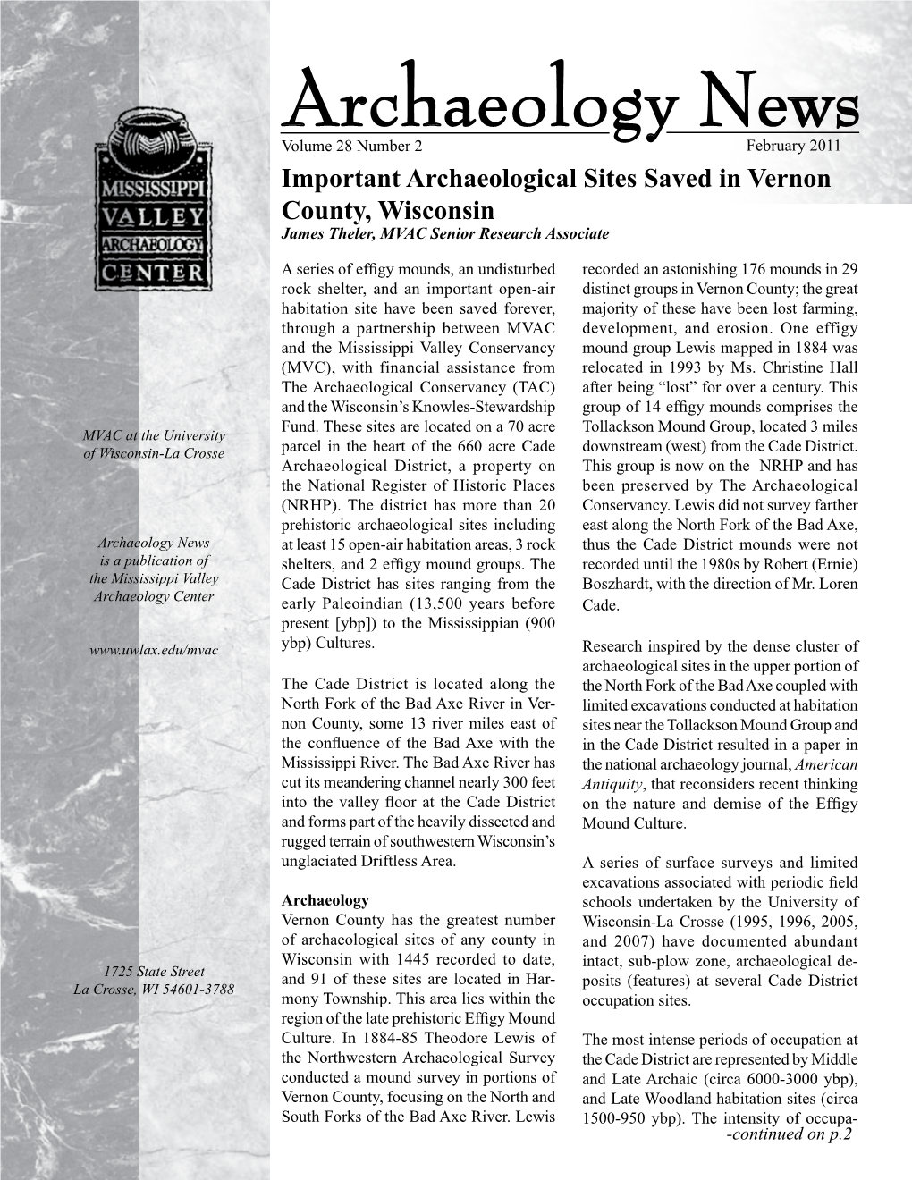 Archaeology News Volume 28 Number 2 February 2011 Important Archaeological Sites Saved in Vernon County, Wisconsin James Theler, MVAC Senior Research Associate