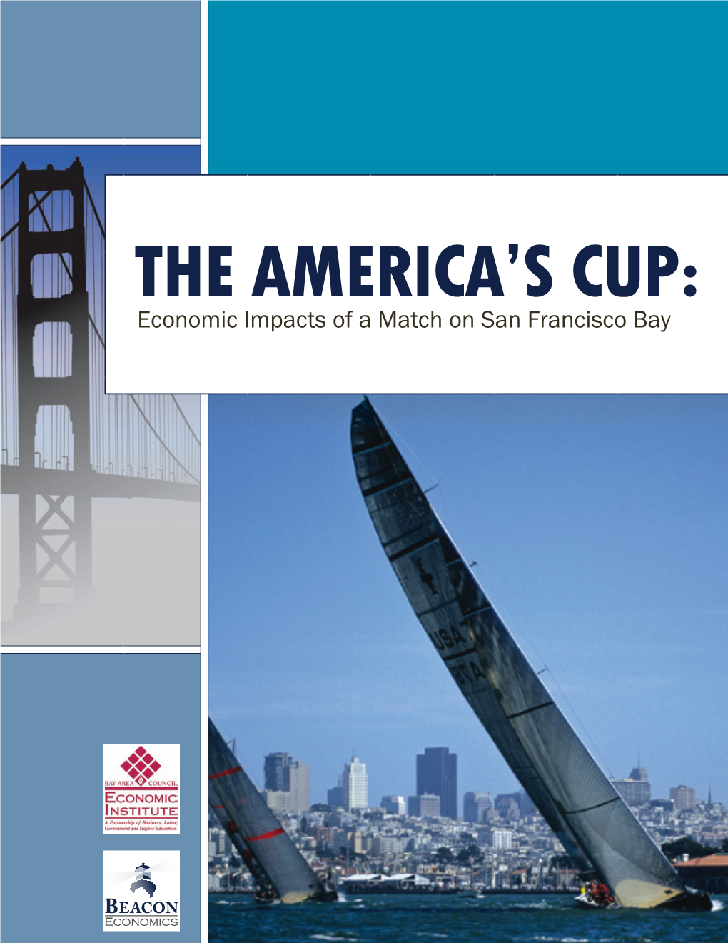 The America's Cup: Economic Impacts of a Match on San Francisco Bay