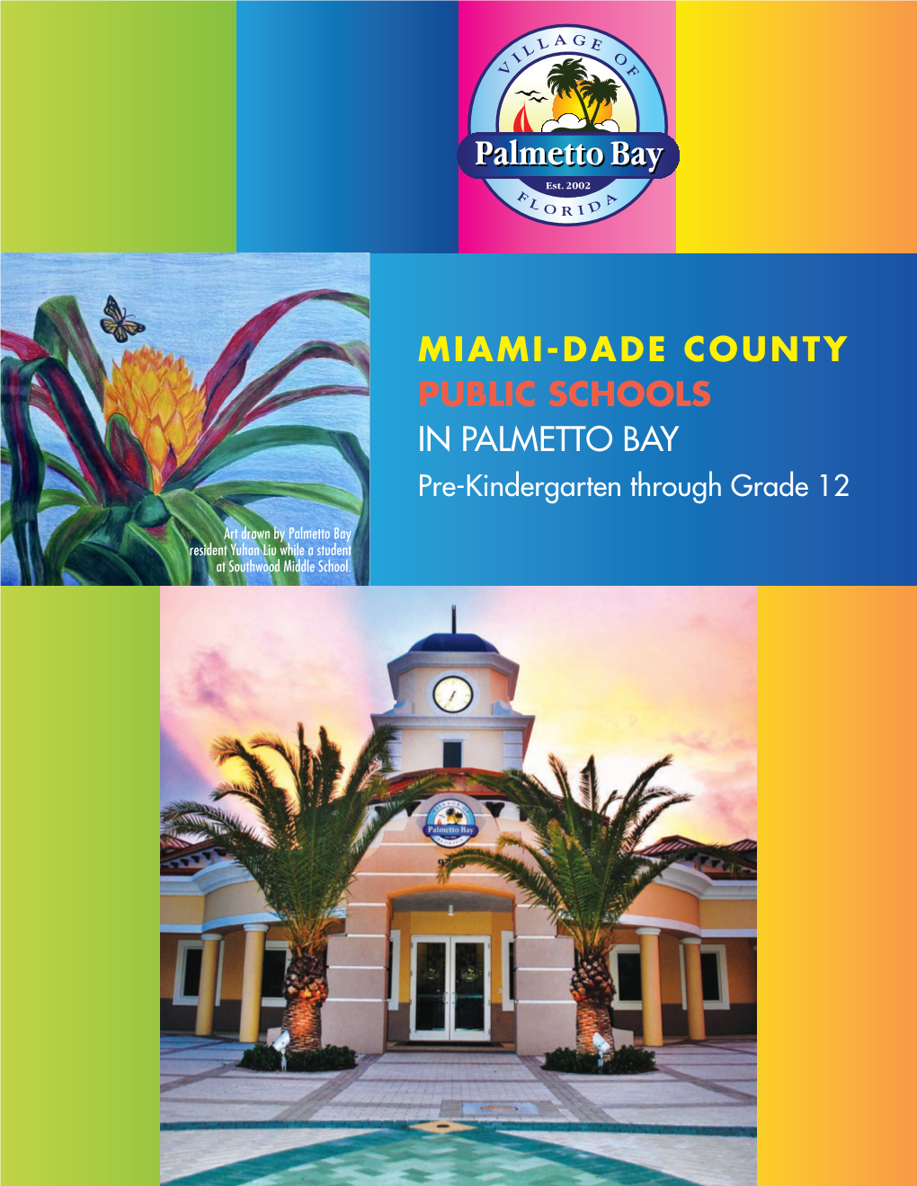 MIAMI-DADE COUNTY PUBLIC SCHOOLS in PALMETTO BAY Pre-Kindergarten Through Grade 12