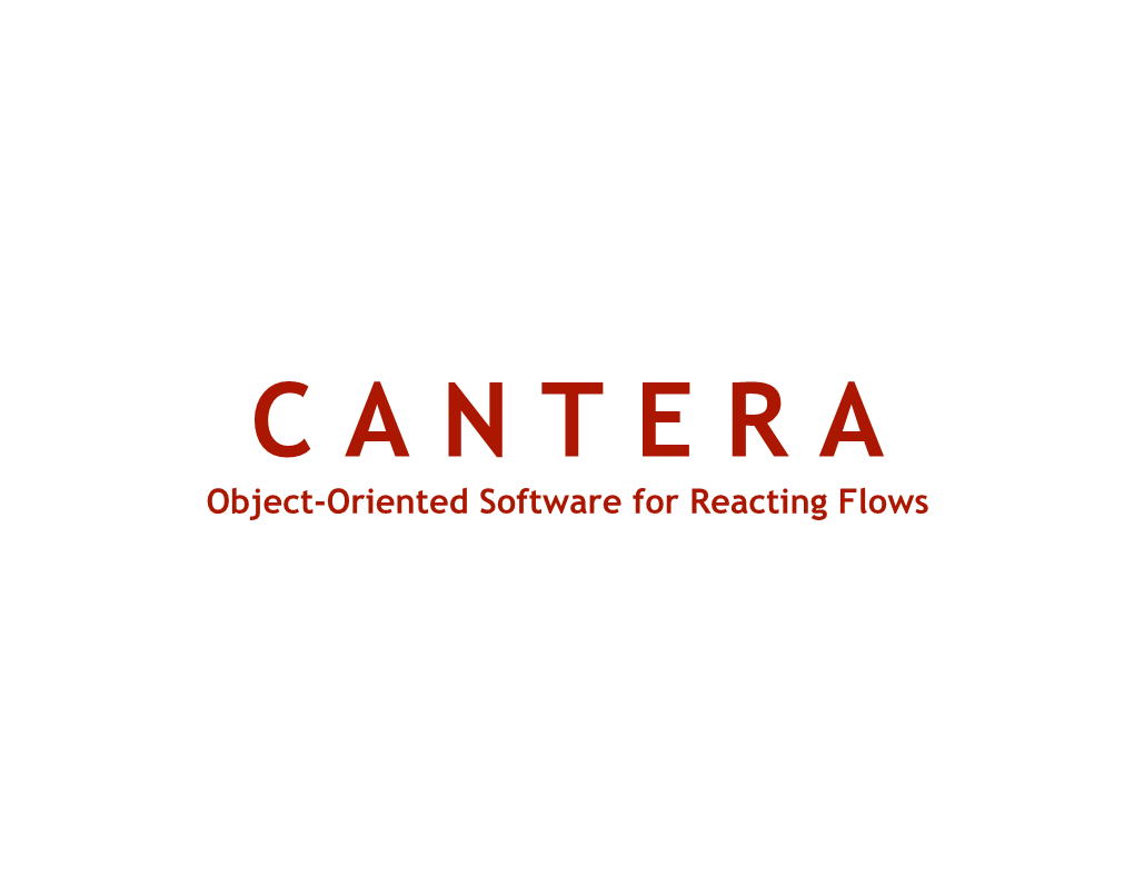 Object-Oriented Software for Reacting Flows Cantera Is a Suite of Software Tools for Reacting Flow Problems