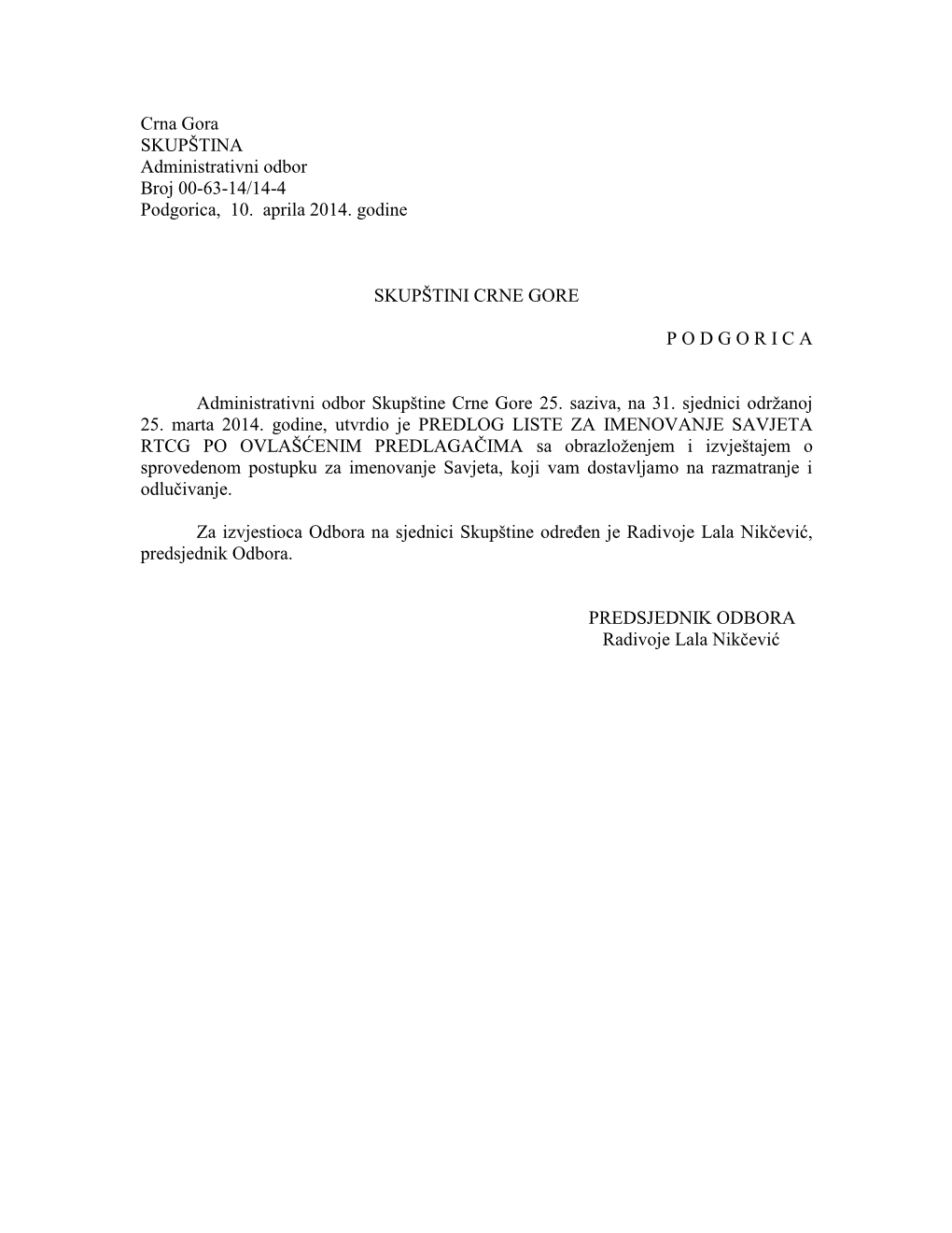 Crna Gora SKUPŠTINA Administrativni Odbor Broj 00-63-14/14-4 Podgorica, 10