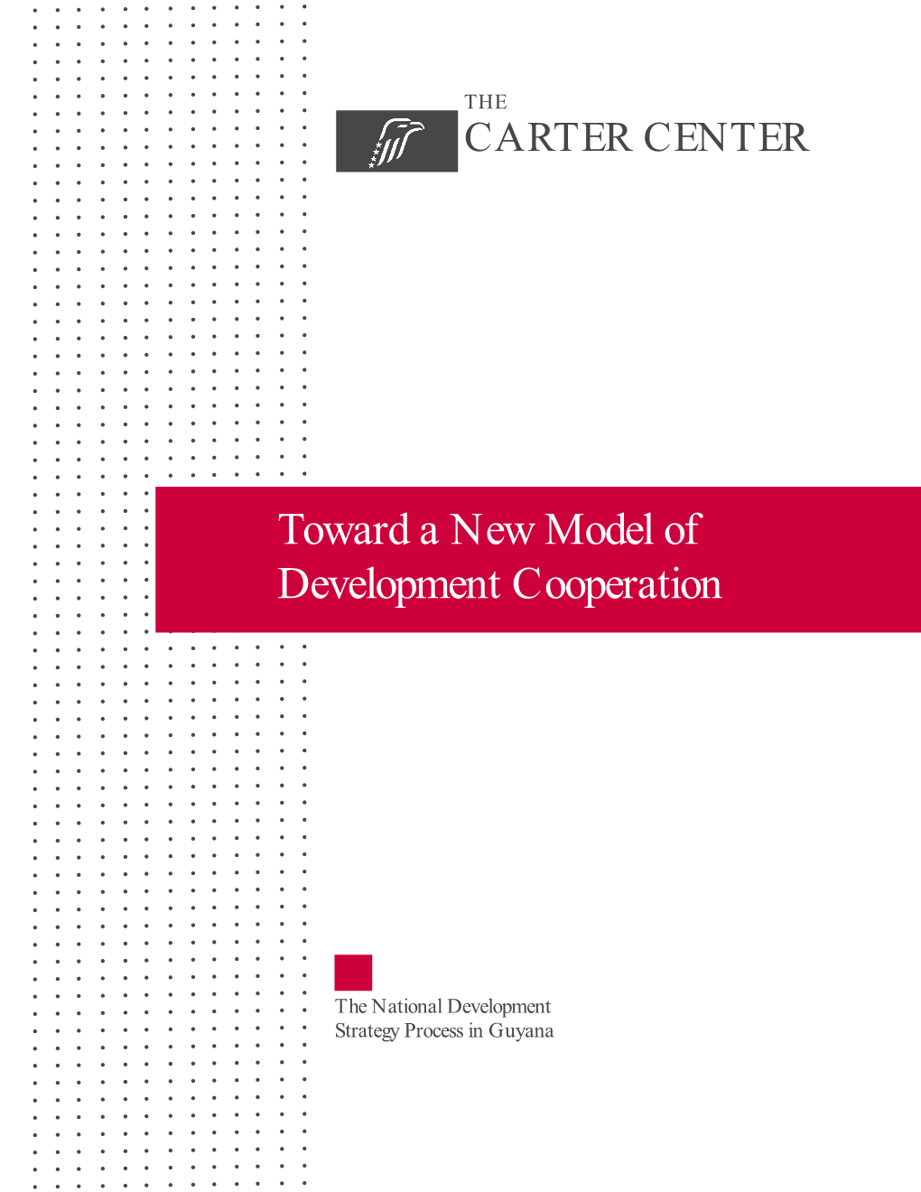 Toward a New Model of Development Cooperation: the National Development Strategy Process in Guyana