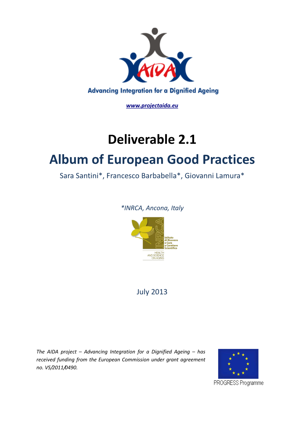 Deliverable 2.1 Album of European Good Practices Sara Santini*, Francesco Barbabella*, Giovanni Lamura*