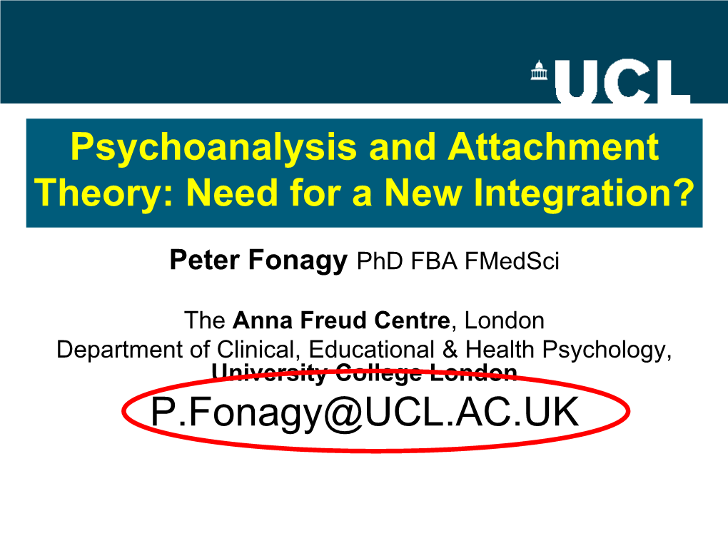 Psychoanalysis and Attachment Theory: Need for a New Integration?